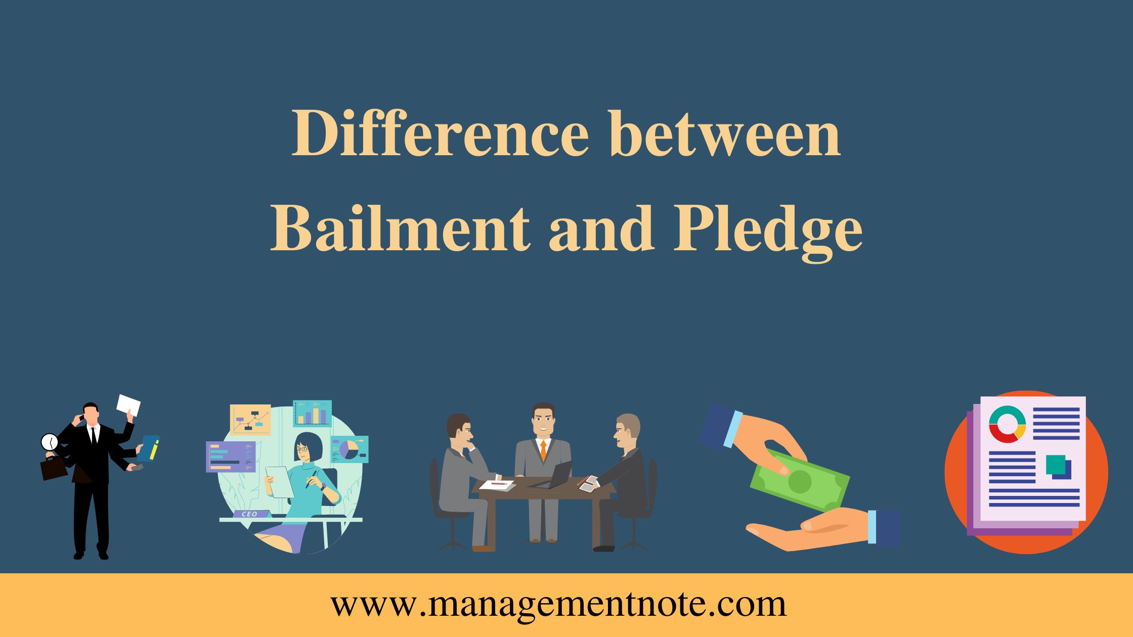 Difference between Bailment and Pledge