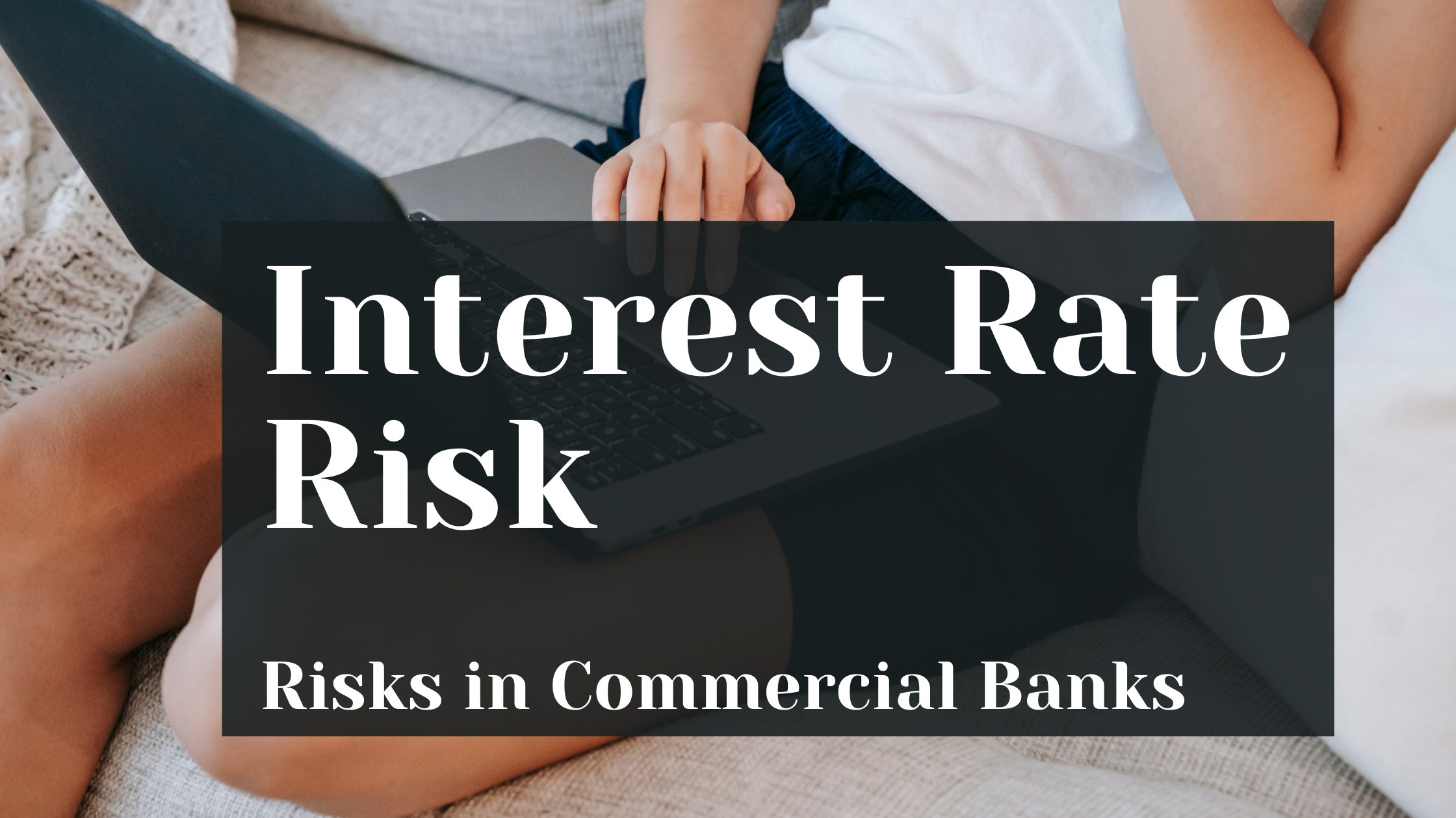Interest Rate Risk