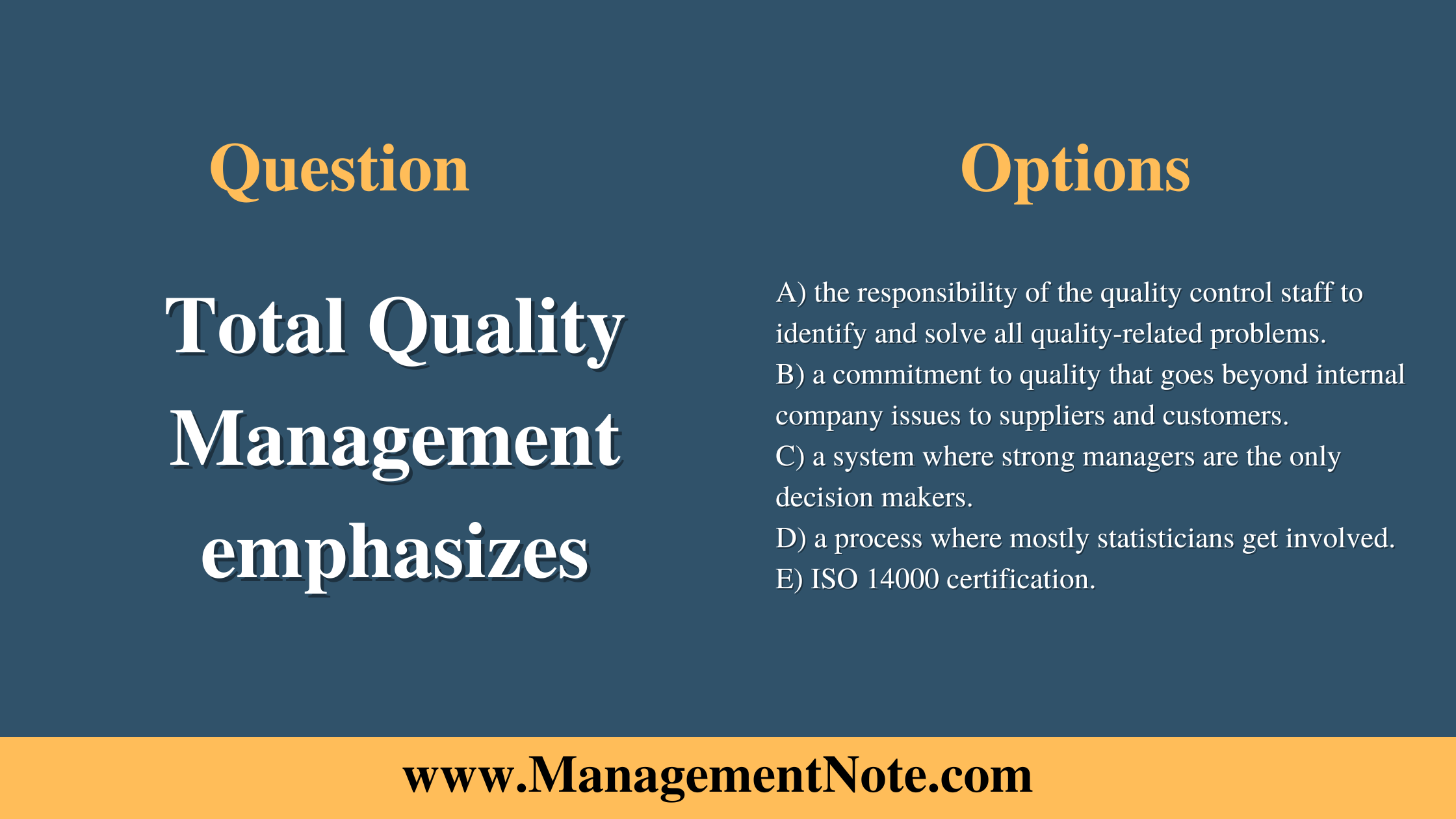 Total Quality Management emphasizes