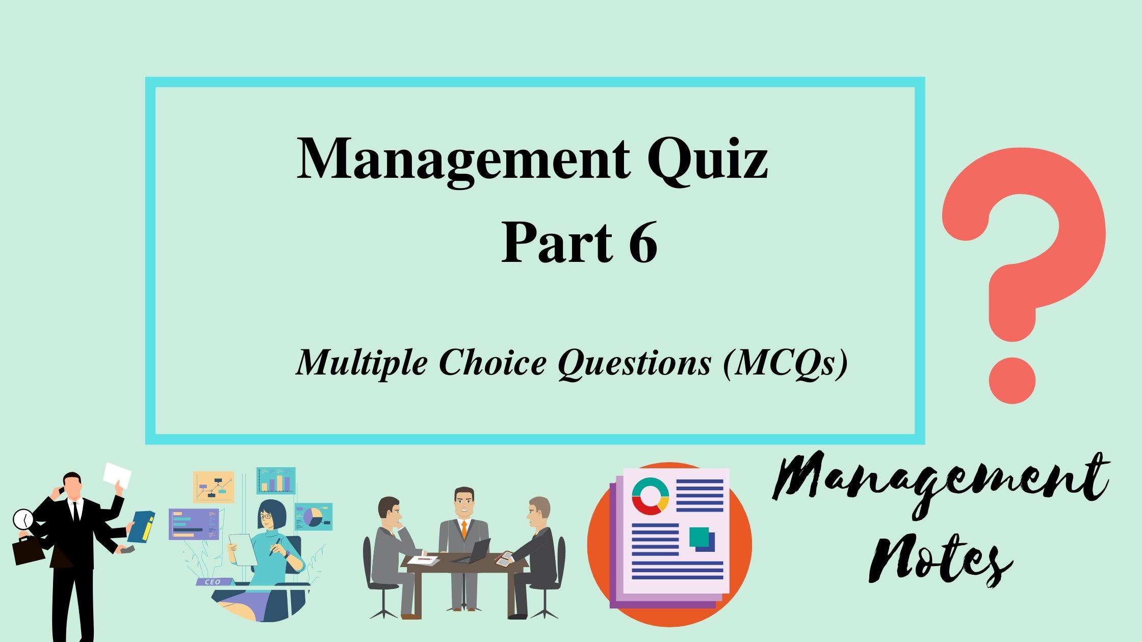 Management Quiz Part 6