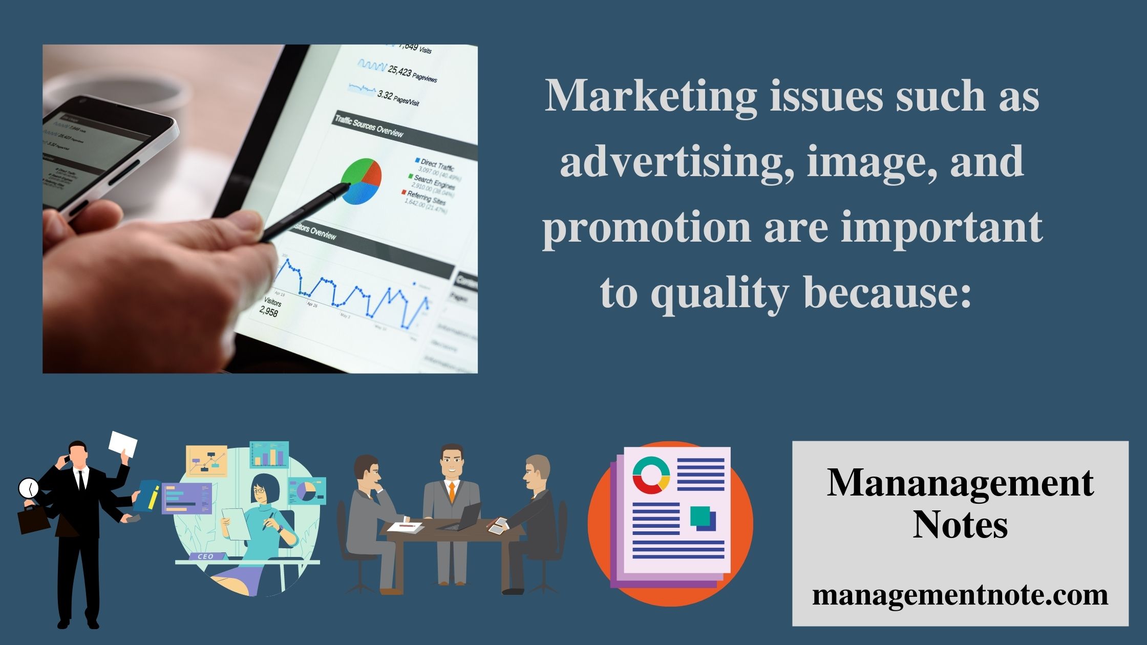 Marketing issues such as advertising, image, and promotion are important to quality because: 