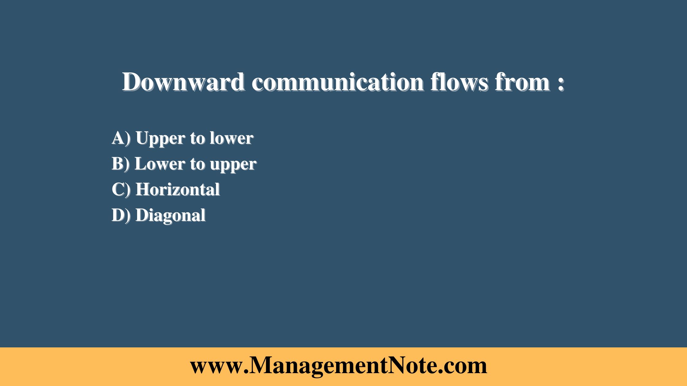 Downward communication flows from :