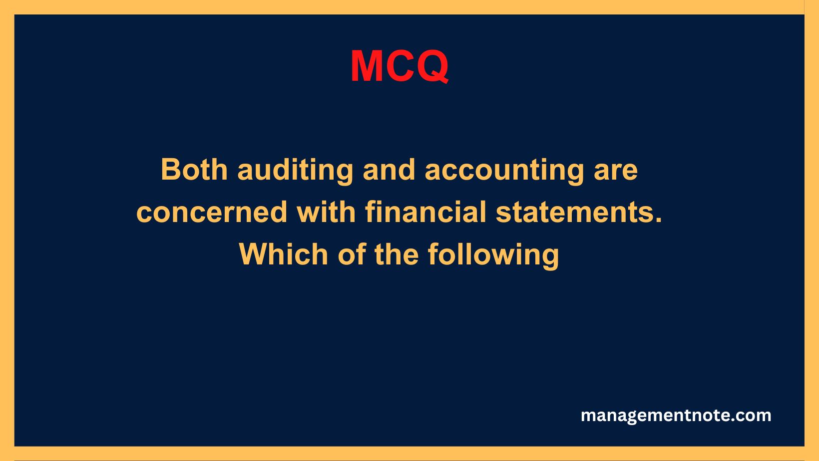Both auditing and accounting are concerned with financial statements. Which of the following