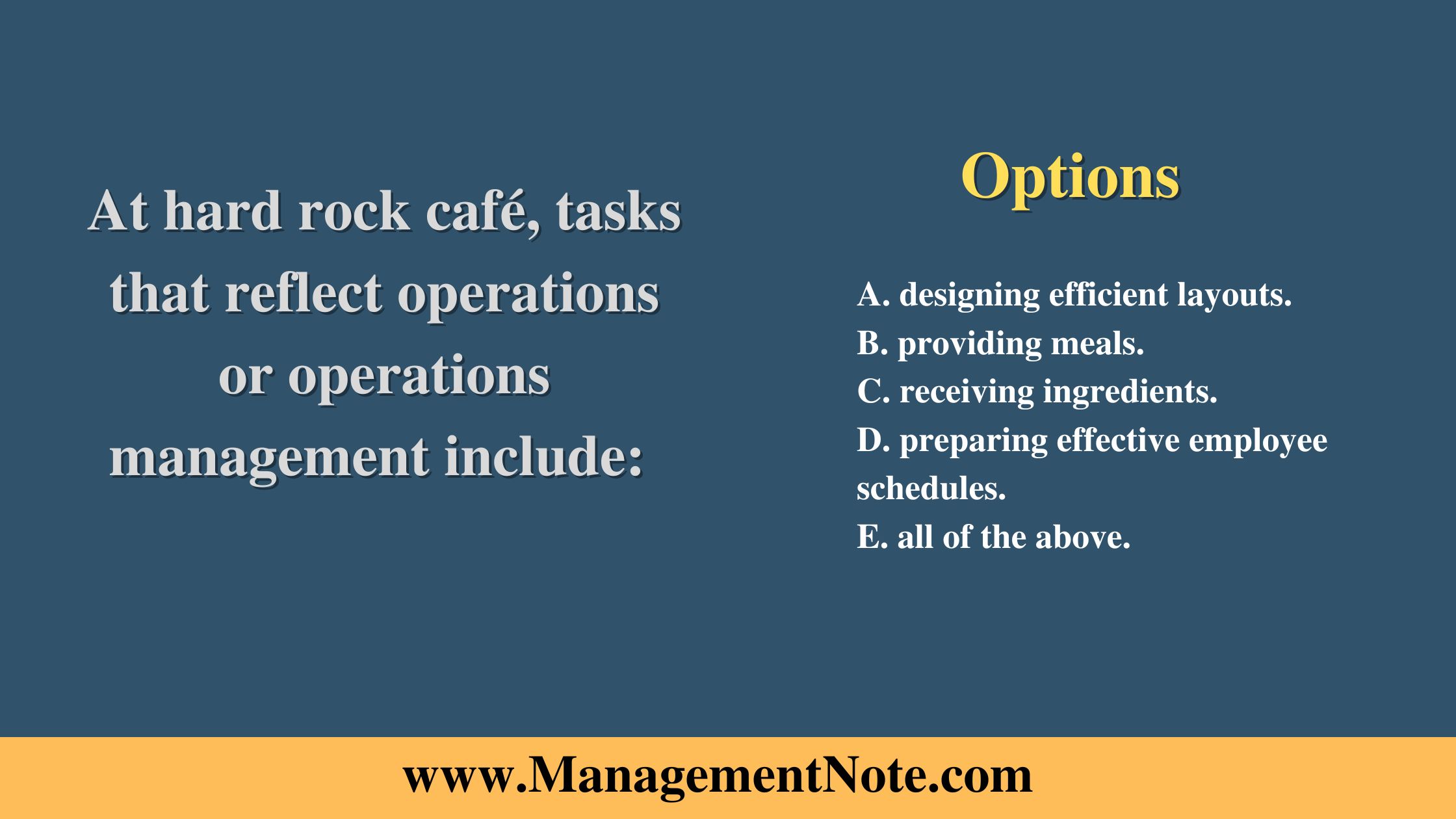 At hard rock café, tasks that reflect operations or operations management include: 
