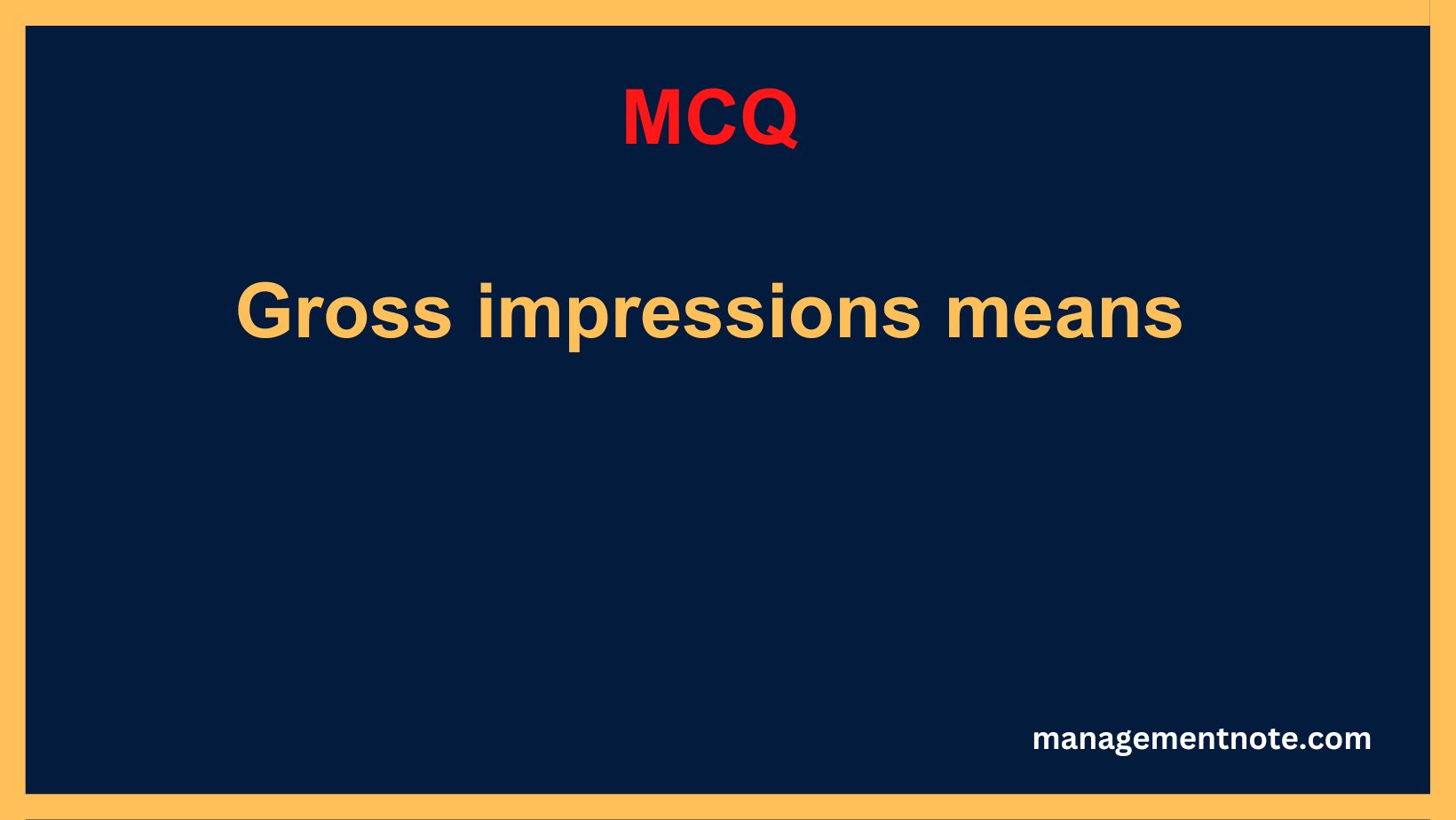 Gross impressions means