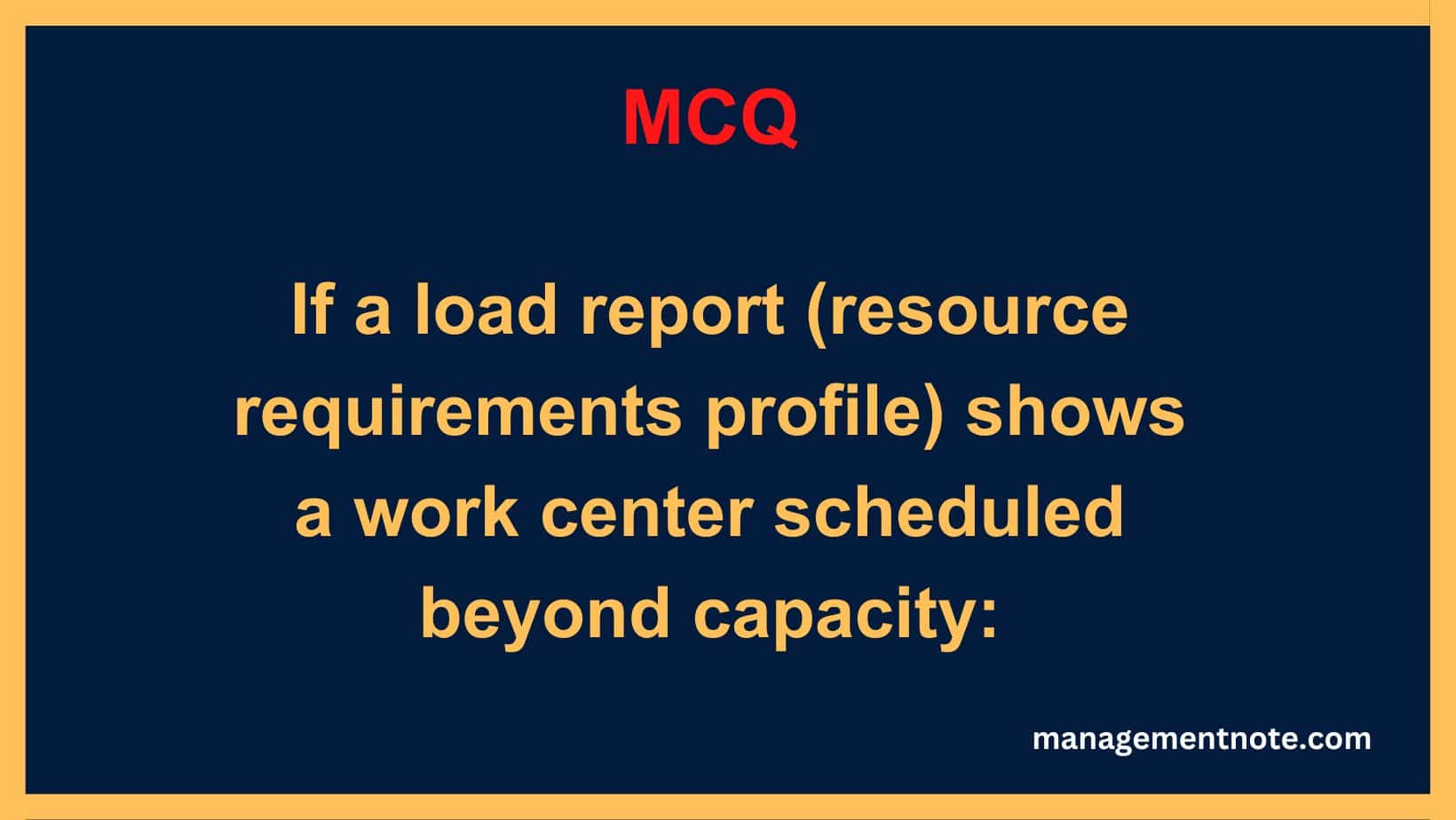 If a load report (resource requirements profile) shows a work center scheduled beyond capacity: