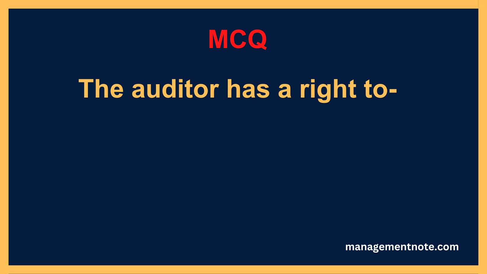 The auditor has a right to-