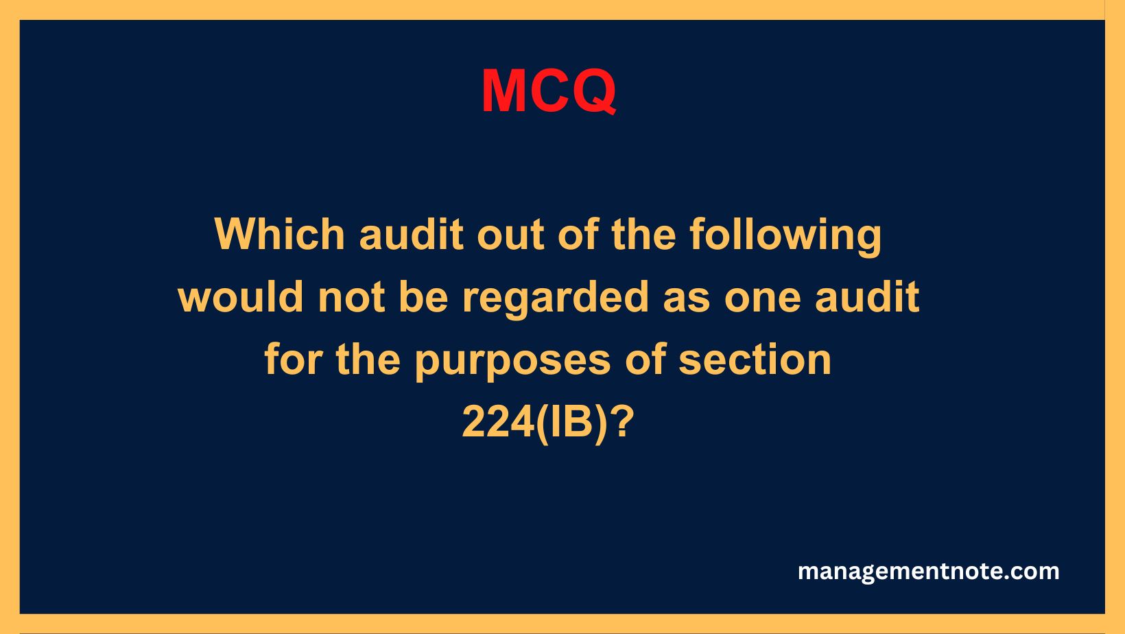 Which audit out of the following would not be regarded as one audit for the purposes of section 224(IB)?