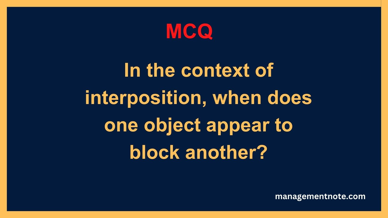 In the context of interposition, when does one object appear to block another?